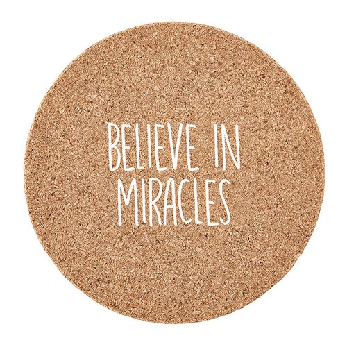 Cork Coaster Set - Believe in Miracles