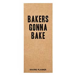 Baking Planner - Baker's Gonna Bake