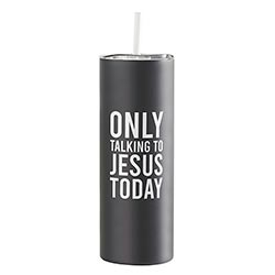 Skinny Tumbler - Only Talking to Jesus